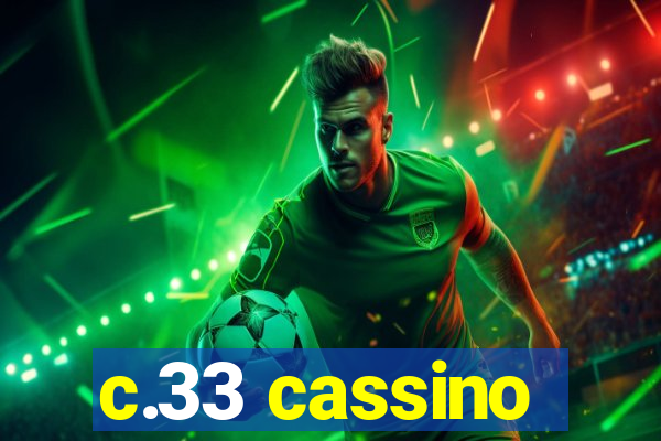 c.33 cassino